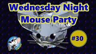 Wednesday Night Mouse Party #30