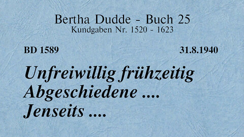 BD 1589 - UNFREIWILLIG FRÜHZEITIG ABGESCHIEDENE .... JENSEITS ....