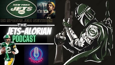 JET-ALORIAN PODCAST OUT OF THE DARKNESS And INTO THE NY JETS AARON ROGERS