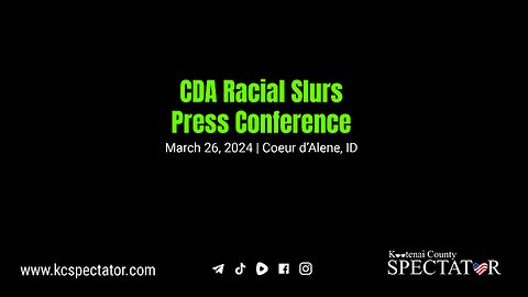 CDA Racial Slurs Press Conference 3/26/24