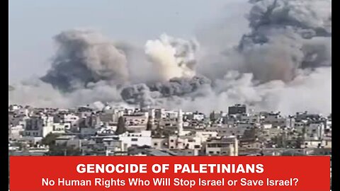 Destroying HUMANITY Who will stop ISRAEL?