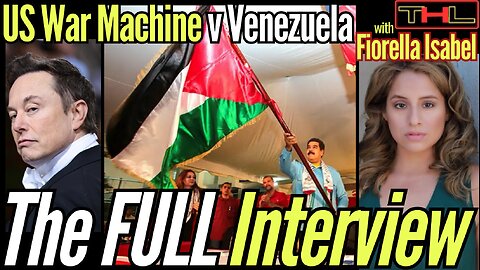 Why does Elon & The CIA keep F-ing with Maduro? w Fiorella Isabel - The FULL Interview