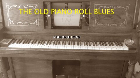 THE OLD PIANO ROLL BLUES