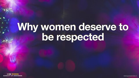 Why women deserve to be respected
