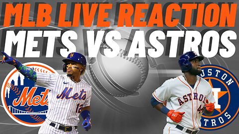New York Mets vs Houston Astros Live Reaction | MLB LIVE | WATCH PARTY | Mets vs Astros
