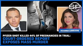 Pfizer Shot Killed 44% Of Pregnancies In Trial: Court-Ordered Report Exposes Mass Murder