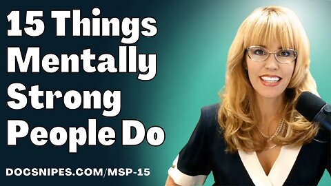 15 Things Mentally Strong People Do