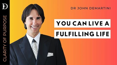 6 Steps to Living a Life of Inspiration and Meaning | Dr John Demartini