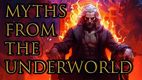 Going to the Underworld: The mythology and its gods
