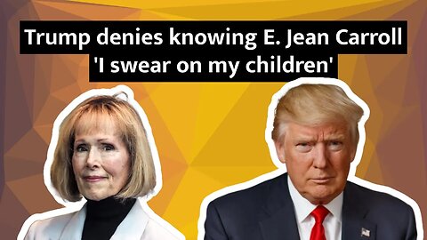 Trump denies knowing E. Jean Carroll during CNN town hall: 'I swear on my children'