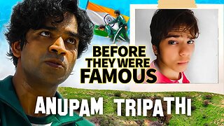 Anupam Tripathi | Before They Were Famous | How "Squid Game" Changed His Life?