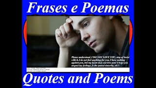Please understand, I DO NOT LOVE YOU, I do not feel anything for you! [Quotes and Poems]