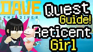 Dave the Diver Reticent Girl Quest Guide