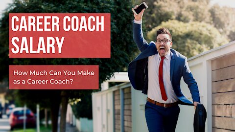 Insider Info: Career Coach Salary | Serious Career Coaches Only