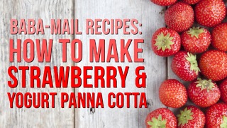 Baba-Mail Recipes | How to make: Strawberry & Yogurt Panna Cotta