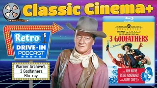 Retro Drive-In Podcast: 3 Godfathers