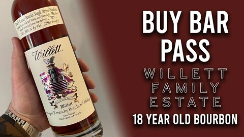 Willett Family Estate 18 Year Old - Buy, Bar, or Pass?!?! $1000!