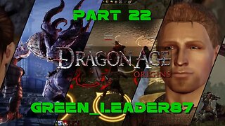Dragon Age: Origins - Part 22 | The Beginning of the End | VOD 03/15/2023