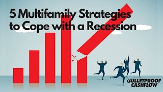 5 Multifamily Strategies to Cope with a Recession
