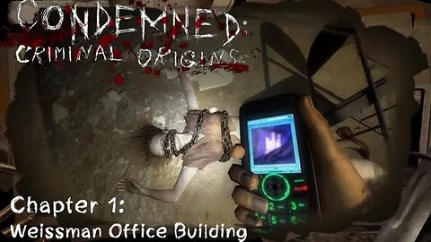 Condemned: Criminal Origins - [Chapter 1] Weisman Office Building (with commentary) PC