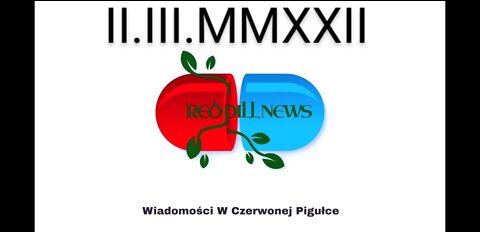 Red Pill News | Wiadomości W Czerwonej Pigułce 02.03.2022