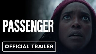 Passenger - Official Teaser Trailer