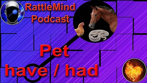 RattleMind Podcast | Pets that we have had | Ep. 21