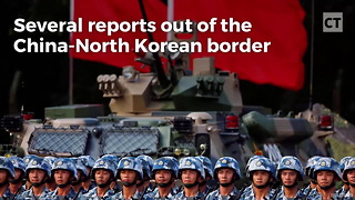 Chinese Military Heading Toward Korean Border