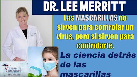 [SUBS ESÑ] Lee Merritr, MD: La ciencia no soporta el uso de mascarillas