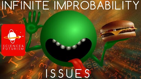 Infinite Improbability Issues