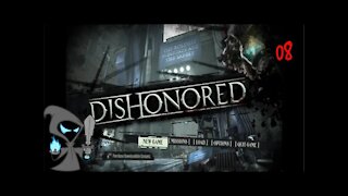 Dishonored Episode 8 We are found By Daud the Assassin