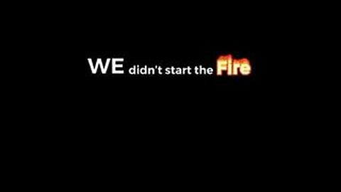 'We Didn't Start The Fire' - Conspiracies Galore