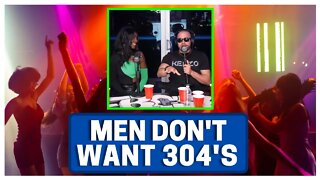 MEN Don't Want 304's