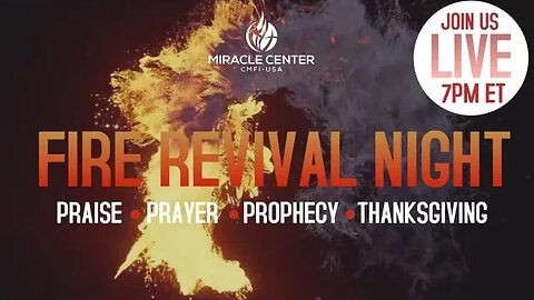 LIVE! 🔥FIRE REVIVAL NIGHT - PRAISE, PRAYER, PROPHECY & THANKSGIVING!