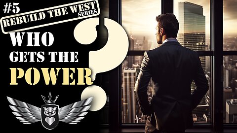 Where Are The Great Leaders Our Society Needs | Rebuild The West #5 | Mastery Order
