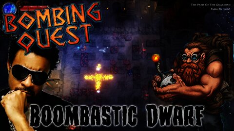 Bombing Quest - Boombastic Dwarf