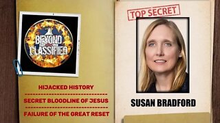 Beyond Classified: Hijacked History - Secret Bloodline of Jesus - Fall of NWO | Susan Bradford(clip)
