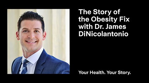 The Story of the Obesity Fix with Dr. James DiNicolantonio