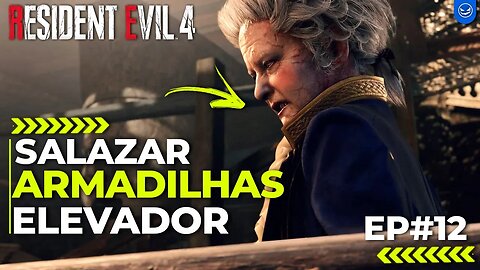 Resident Evil 4 Remake #12 Salazar e Suas Armadilhas e elevador do mal #residentevil4