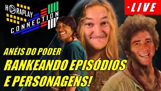 ANÉIS DO PODER: RANKEANDO A SÉRIE E PERSONAGENS! #HORAPLAY #CONNECTION