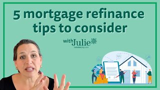 5 Mortgage Refinance Tips to Consider | Julie Murphy