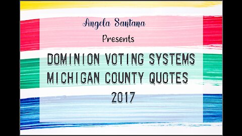 Dominion Voting Systems Michigan County Quotes