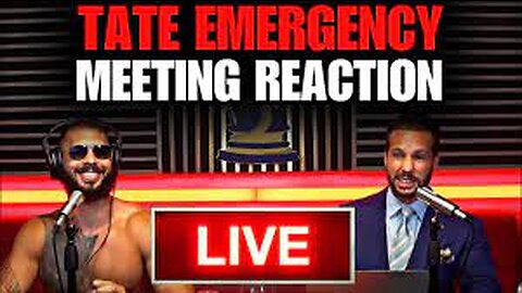 Andrew Tate And Tristan Tate's Emergency Meeting live