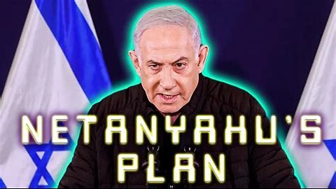 Netanyahu's Plan to Destroy the World