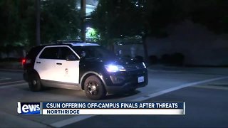 Cal State Northridge offers off-campus final exams amid threats