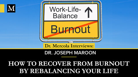 How to Recover From Burnout By Rebalancing Your Life - Interview with Dr. Joseph Maroon