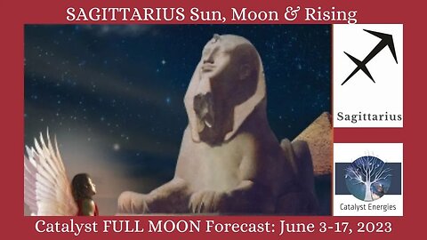 SAGITTARIUS Sun, Moon & Rising - Catalyst FULL MOON (conjunct ANTARES!) Forecast: June 3-17, 2023