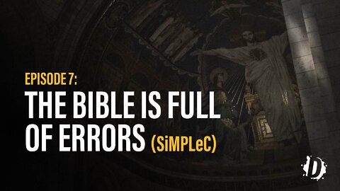 DTV Episode 7: The Bible Is Full Of Errors - DeBunked