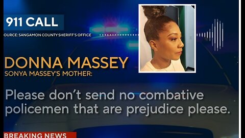 Sonya Massey's mom's explosive 911 call earlier in the day she was killed.