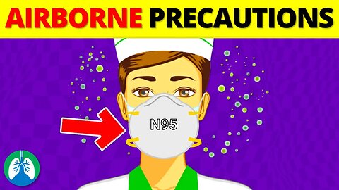 Airborne Infection Isolation (Medical Definition) | Explainer Video